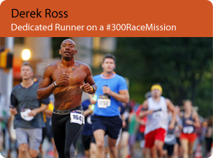 Derek Ross: Dedicated runner on a #300RaceMission

