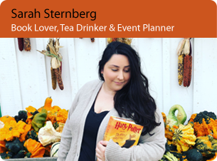Sarah Sternberg: Book Lover, Tea Drinker & Event Planner

