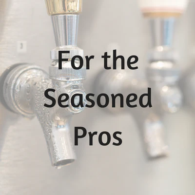 For the Seasoned Pros